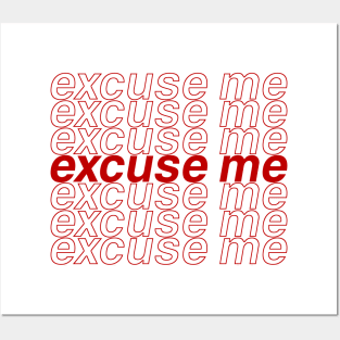 excuse me Posters and Art